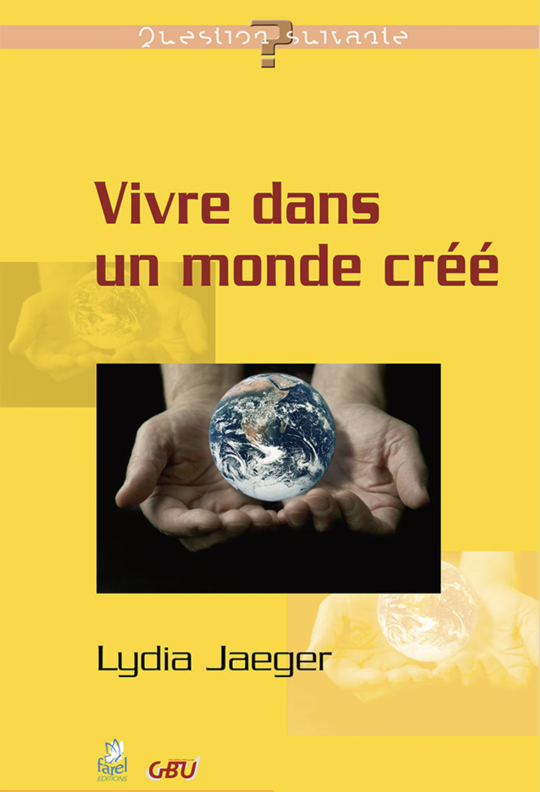 Vivre dans un monde créé